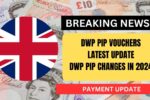 DWP PIP Changes in 2024