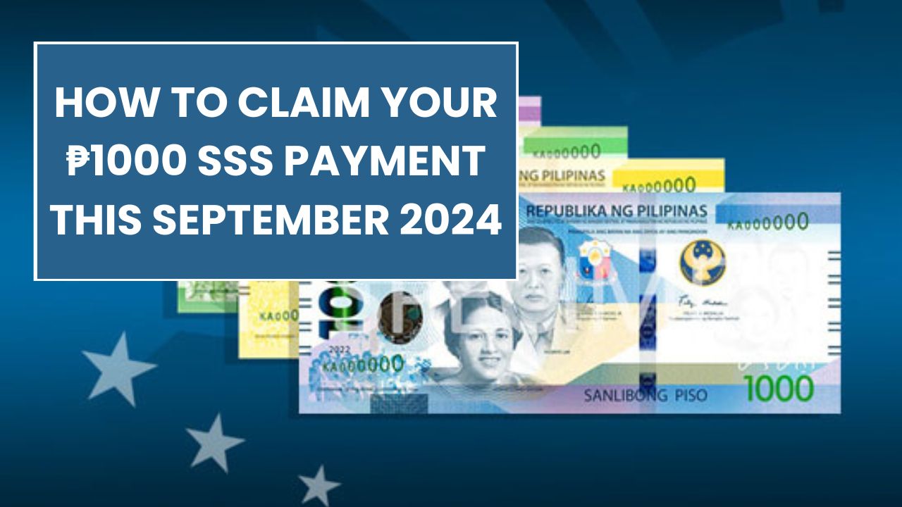 How to Claim Your ₱1000 SSS Payment This September 2024